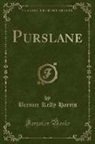 Bernice Kelly Harris - Purslane (Classic Reprint)