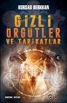 Kursad Berkkan - Gizli Örgütler Ve Tarikatlar