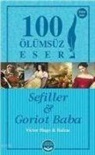 Honore de Balzac, Victor Hugo - Sefiller ve Goriot Baba-100 Ölümsüz Eser