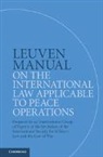 William H. Boothby, Dieter Fleck, Terry Gill, Terry (Universiteit van Amsterdam) Gill, GILL TERRY, Alfons Vanheusden... - Leuven Manual on the International Law Applicable to Peace Operations