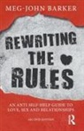 Meg John Barker, Meg-John Barker, Meg-John (Senior Lecturer in Psychology Barker - Rewriting the Rules