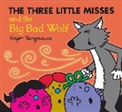 Adam Hargreaves, Roger Hargreaves - The Three Little Miss and the Big Bad Wolf