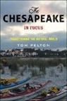 Tom Pelton - Chesapeake in Focus