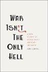 Keith Gandal, Keith (The City College of New York and City College of New York Gandal, Keith (The City College of New York) Gandal - War Isn''t the Only Hell