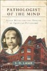 S. D. Lamb, S. D. (University of Ottawa) Lamb, Lamb S. D. - Pathologist of the Mind