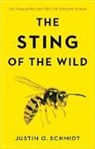 Justin O Schmidt, Justin O. Schmidt, Justin O. (Southwestern Biological Institute ) Schmidt, Justin O. (Southwestern Biological Institute) Schmidt - Sting of the Wild