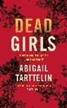 Abigail Tarttelin - Dead Girls