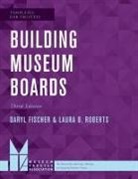 Daryl Fischer, Daryl K. Fischer, Daryl Roberts Fischer, Laura B Roberts, Laura B. Roberts - Building Museum Boards