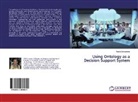 Touria Benazzouz - Using Ontology as a Decision Support System