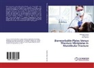 Amit Agarwal, Shrey Gour, Shreya Gour, Vijayendr Kumar, Vijayendra Kumar - Bioresorbable Plates Versus Titanium Miniplates in Mandibular Fracture