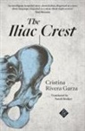 Cristina Rivera Garza, Cristina Rivera-Garza - The Iliac Crest