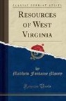 Matthew Fontaine Maury - Resources of West Virginia (Classic Reprint)