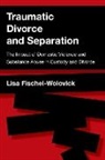 Lisa Fischel-Wolovick, Lisa (Attorney At Law) Fischel-Wolovick - Traumatic Divorce and Separation