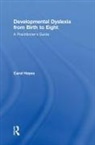 Carol Hayes, Hayes Carol - Developmental Dyslexia From Birth to Eight