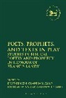 Ehud Ben Zvi, Ehud (University of Alberta Ben Zvi, Claudia V Camp, David M Gunn, H, Ehud Ben Zvi... - Poets, Prophets, and Texts in Play