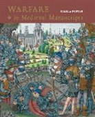 Pamela Porter, Porter Pamela - Warfare in Medieval Manuscripts