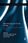 Manoj (Lancaster University Roy, Manoj Cawood Roy, Sally Cawood, Sally (University of Manchester Cawood, Cawood Sally, Michaela Hordijk... - Urban Poverty and Climate Change