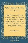 William Makepeace Thackeray - The History of Henry Esmond, Esq., a Colonel in the Service of Her Majesty Queen Anne; The Memoirs of Barry Lyndon, Esq.; Denis Duval (Classic Reprint