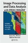 Stacy A.C. Nelson, Stacy Khorram A.c. Nelson, Siamak Khorram, Siamak A.c. Nelson Khorram, Khorram Siamak, Stacy A. C. Nelson... - Image Processing and Data Analysis With Erdas Imagine