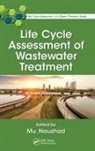 Mu Naushad, Mu (King Saud University Naushad, Mu. Naushad, Mu. (King Saud University Naushad, Mu (King Saud University Naushad, Mu. Naushad... - Life Cycle Assessment of Wastewater Treatment