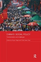 Kinglun (Sun Yat-Sen University Ngok, Chak Kwan (Nottingham Trent University Chan, Chak Kwan Chan, Kinglun Ngok, Kinglun (Sun Yat-Sen University Ngok - China''s Social Policy