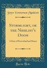 Joyce Emmerson Muddock - Stormlight, or the Nihilist's Doom