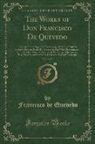 Francisco de Quevedo - The Works of Don Francisco De Quevedo, Vol. 3 of 3