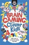 Gareth Moore, Chris Dickason - Brain Gaming for Clever Kids®