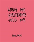 Sonia Bajic, Sonja Bajic - What My Girlfriends Told Me