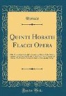 Horace Horace - Quinti Horatii Flacci Opera