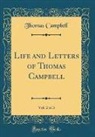 Thomas Campbell - Life and Letters of Thomas Campbell, Vol. 2 of 3 (Classic Reprint)