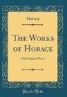 Horace Horace - The Works of Horace