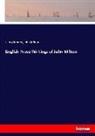 John Milton, Henr Morley, Henry Morley - English Prose Writings of John Milton