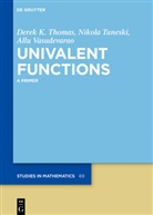 Derek Thomas, Derek K Thomas, Derek K. Thomas, Nikol Tuneski, Nikola Tuneski, Allu Vasudevarao - Univalent Functions