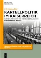 Christian Böse - Kartellpolitik im Kaiserreich
