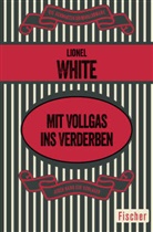 Lionel White - Mit Vollgas ins Verderben