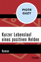 Piotr Guzy - Kurzer Lebenslauf eines positiven Helden