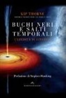 Kip Thorne - Buchi neri e salti temporali. L'eredità di Einstein
