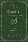 John Galt - The Spaewife, Vol. 1 of 3