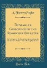 A. Furtwa¨ngler, A. Furtwängler - Denkmäler Griechischer und Römischer Skulptur