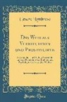 Cesare Lombroso - Das Weib ALS Verbrecherin Und Prostituirte: Anthropologische Studien' Gegründet Auf Eine Darstellung Der Biologie Und Psychologie Des Normalen Weibes