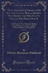 William Makepeace Thackeray - The Adventures of Philip on His Way Through the World, Showing Who Robbed Him, Who Helped Him and Who Passed Him By, Vol. 2 of 2