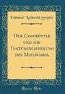 Edmund Nathaniel Snyder - Der Commentar und die Textüberlieferung des Mahavamsa (Classic Reprint)