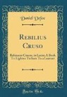 Daniel Defoe - Rebilius Cruso
