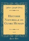 Julien-Joseph Virey - Histoire Naturelle du Genre Humain, Vol. 1 (Classic Reprint)