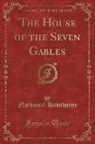 Nathaniel Hawthorne - The House of the Seven Gables, Vol. 2 (Classic Reprint)