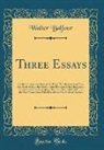 Walter Balfour - Three Essays