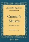 Alexander Maclaren - Christ's Musts