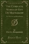 Guy de Maupassant - The Complete Works of Guy De Maupassant