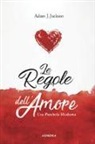Adam J. Jackson - Le regole dell'amore. Una parabola moderna